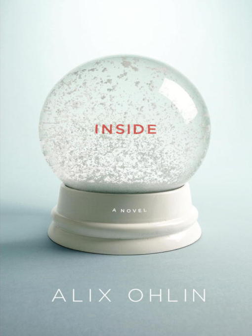 Title details for Inside by Alix Ohlin - Wait list